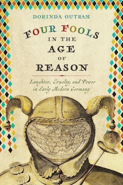 Four Fools in the Age of Reason- Laughter, Cruelty, and Power in Early Modern Germany