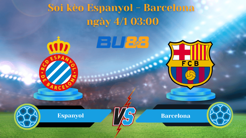Nhận định trận đấu Espanyol - Barcelona