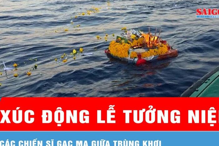 Xúc động Lễ tưởng niệm các chiến sĩ Gạc Ma giữa trùng khơi - Báo Sài Gòn Giải Phóng