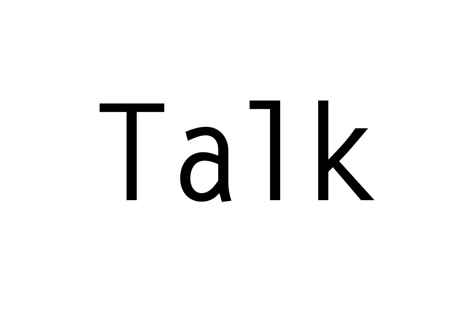 Talk