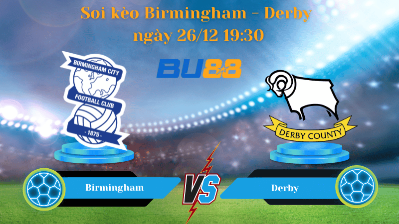 Nhận định trận đấu Birmingham - Derby