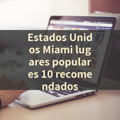 Estados Unidos Miami lugares populares 10 recomendados 썸네일
