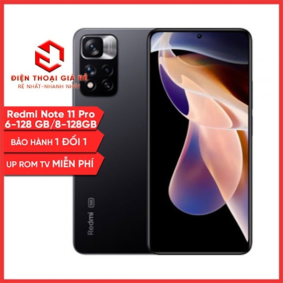 Điện Thoại Xiaomi Redmi Note 11 Pro 6 - 128Gb, 8 - 128Gb [Giá Rẻ Hn - Bh 1 Đổi 1 - Tặng Dán Màn]