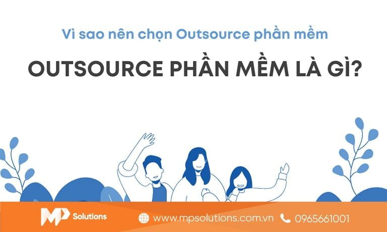 Tại sao Việt Nam trở thành điểm đến lý tưởng để outsource phần mềm? 