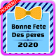 Download bonne fête des pères For PC Windows and Mac 1.0