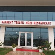 Karkent Tekstil Müze Resturant