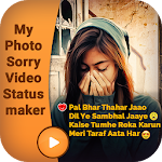 Cover Image of ダウンロード My Photo Sorry Video Status Maker 1.0 APK