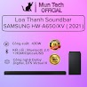 Loa Thanh Soundbar Samsung Hw - A650/Xv (2021) Hàng Chính Hãng Cao Cấp 100% Bảo Hành 12 Tháng