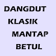 Download DANGDUT KLASIK MANTAP BETUL For PC Windows and Mac 2.0