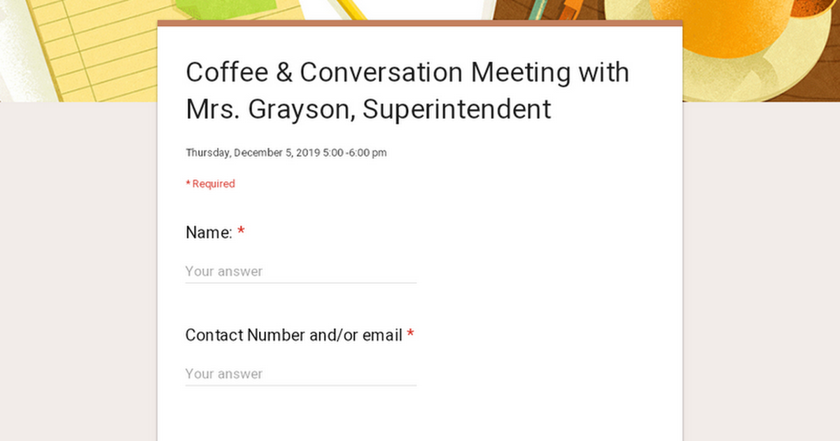 Coffee & Conversation Meeting with Mrs. Grayson, Superintendent