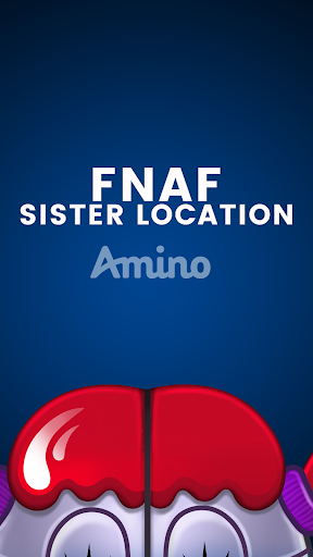 FNAF Sister Location Amino