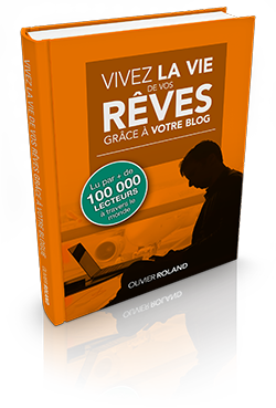 Vivez la vie de vos rêves grâce à votre blog