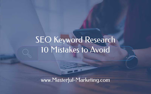 SEO Keyword Research – 10 Mistakes to Avoid