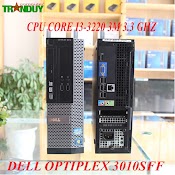 Máy Tính Bàn Dell Optiplex 3010Sff Nhập Khẩu Nguyên Zin