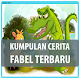 Download Cerita Fabel Terbaik For PC Windows and Mac 1.0.0