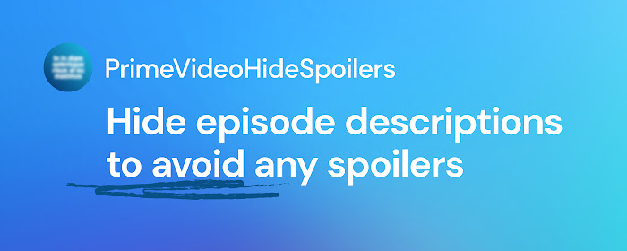 PrimeVideo Hide Spoilers: no episode synopsis marquee promo image