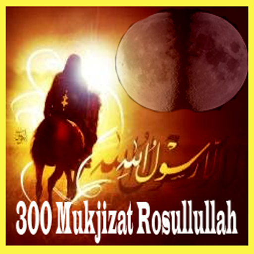 300 Mukjizat Rosullullah