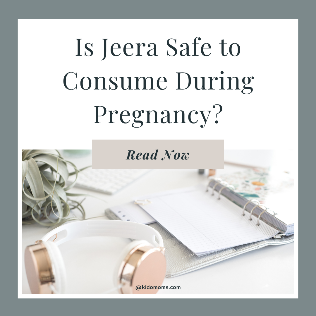 Is Jeera Safe to Consume During Pregnancy?