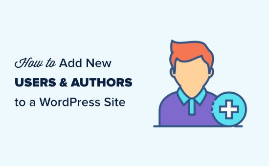 Adicionando novos usuários e autores ao seu site WordPress