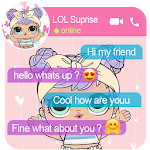 Cover Image of ダウンロード Chat With Surprise Lol Dolls 1 APK