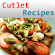 Download Cutlet Recipes For PC Windows and Mac 1.0.0