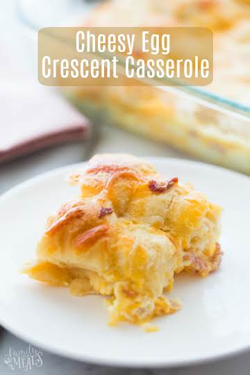 Cheesy Egg Crescent Roll Casserole.