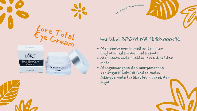 Cara Menghilangkan Mata Panda Dengan Lore Total Eye Serum dan Total Eye Cream