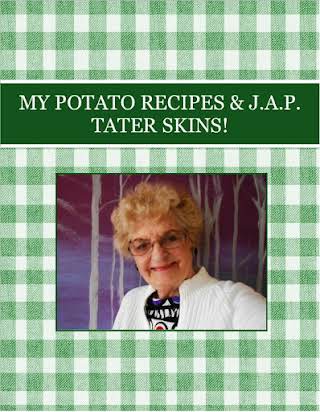 MY POTATO RECIPES & J.A.P. TATER SKINS!