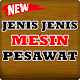 Download JENIS MESIN PESAWAT TERLENGKAP For PC Windows and Mac 1.0.1