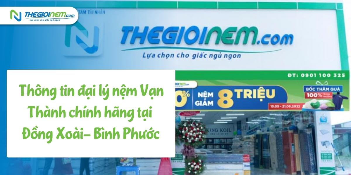 Đại lý nệm Vạn Thành chính hãng tại Đồng Xoài- Bình Phước