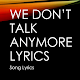 Download We Don t Talk Anymore Lyrics For PC Windows and Mac 1.0