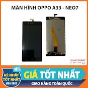 Màn Hình Oppo A33 - Neo 7