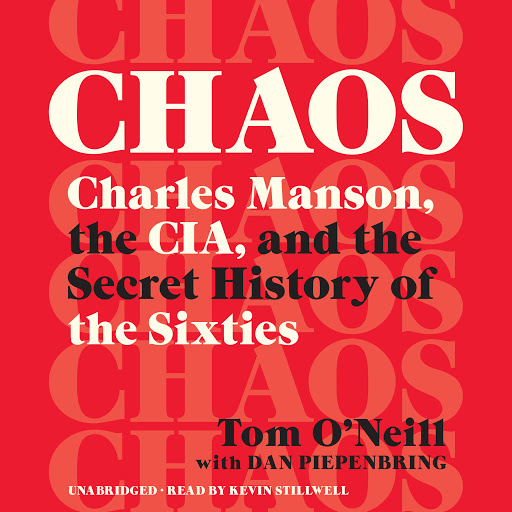 Chaos Charles Manson The Cia And The Secret History Of The