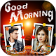 Download Good Morning Dual Photo Frames - Good Morning For PC Windows and Mac 1.0