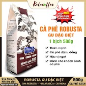 Cafe Robusta Rang Xay Đặc Biệt Pha Phin Pha Máy Cà Phê Nguyên Chất 100% Vị Đắng Đậm Hậu Ngọt Kalacoffee