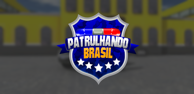 Patrulhando o Brasil - Apps on Google Play