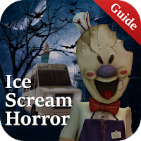 Guide For Ice Scream Horror Neighborhood - 2020