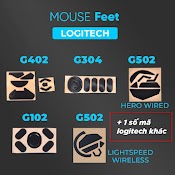 Feet Chuột Logitech G102 G304 G403 G603 G703 G502 G903 Mx Master