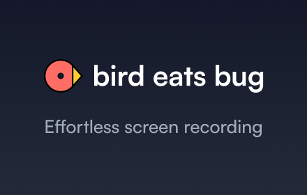 Bird Eats Bug: Effortless Screen Capture chrome extension