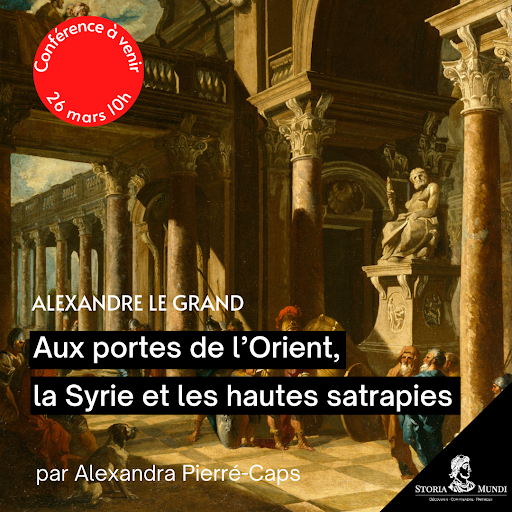 aux portes de l’Orient, la Syrie et les hautes satrapies