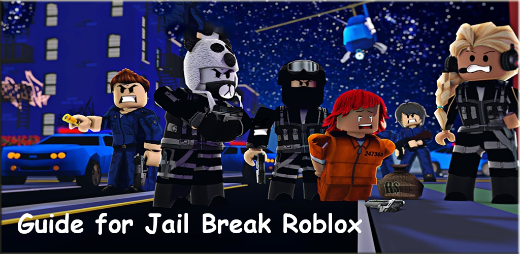 Games Jailbreak Jail Break Android Apk Games Jailbreak Jail Break Roblox Generator Robux A Hack - game roblox new guide 1 0 apk androidappsapk co