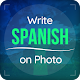 Download Write Spanish on Photo :Escribe español en la foto For PC Windows and Mac 1.0