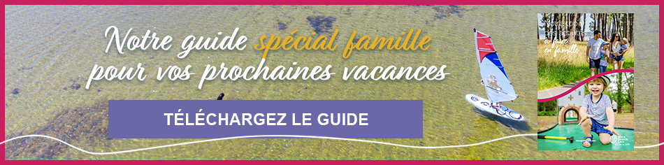 Téléchargez le guide spécial famille pour vos vacances à Bisca Grands Lacs