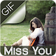 Download Miss You Animated GIF For PC Windows and Mac 1.0