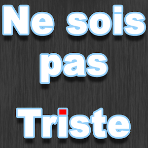 Download Ne Sois Pas Triste For PC Windows and Mac