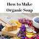 Download How To Make Organic Soap For PC Windows and Mac 1.0