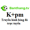 K+pm | Truyền hình bóng đá trực tuyến