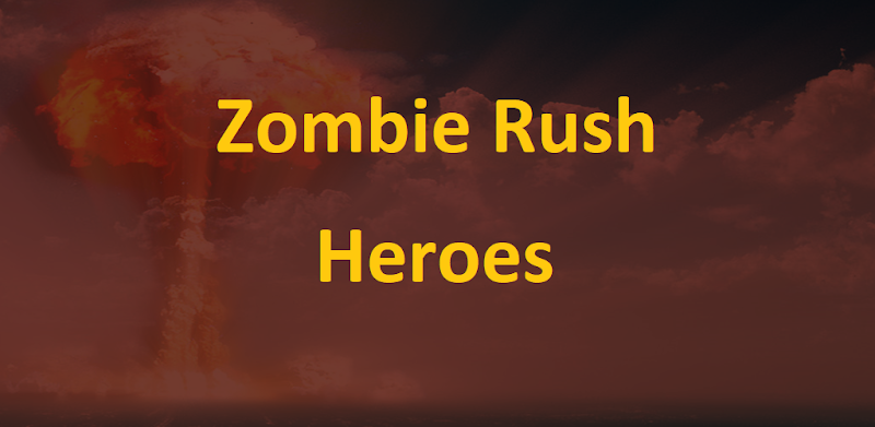 Zombie Rush - Heroes