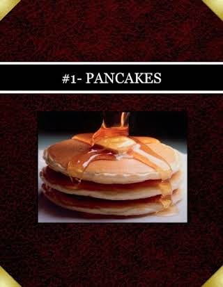 #1- PANCAKES