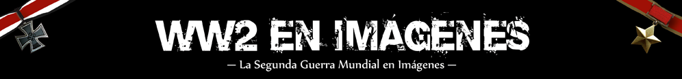 WW2 en Imágenes - Blog Segunda Guerra Mundial